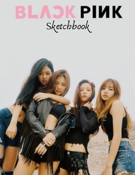 Paperback BlackPink Sketchbook: 150 Page Sketchbook by 8.5" x 11" Book