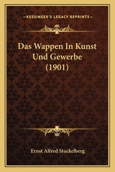 Paperback Das Wappen In Kunst Und Gewerbe (1901) [German] Book