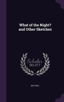 Hardcover What of the Night? and Other Sketches Book