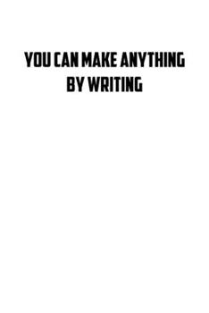 Paperback You can make anything by writing: 6x9 Journal Writing creative notebook Christmas gift presents for under 10 dollars Book