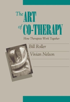 Hardcover The Art of Co-Therapy: How Therapists Work Together Book