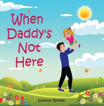 Paperback When Daddy's Not Here Book