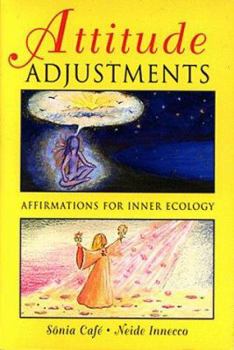 Paperback Attitude Adjustments: Affirmations for Inner Ecology [With Deck] Book