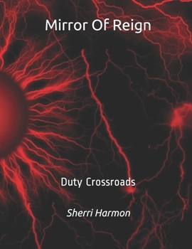 Paperback Mirror Of Reign: Duty Crossroads Book