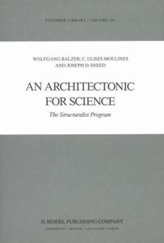 Paperback An Architectonic for Science: The Structuralist Program Book