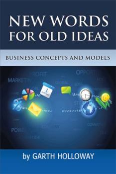 Paperback Business Concepts and Models: New Words for Old Ideas Book