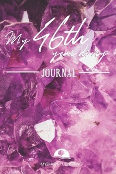 Paperback My 46th Year Diary Journal - Build your personal encyclopedia of your life - 600 pages lined pages to write your own story. 6' x 9' format.: Build you Book