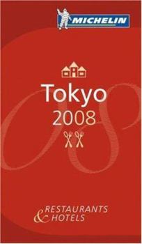Paperback Michelin Guide 2008 Tokyo: Restaurants & Hotels Book