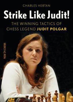 Paperback Strike Like Judit!: The Winning Tactics of Chess Legend Judit Polgar Book