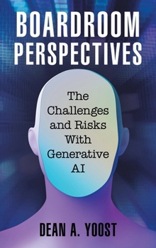Hardcover Boardroom Perspectives: The Challenges and Risks With Generative AI Book