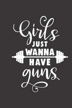 Paperback girls just wanna have guns: small lined Weightlifting Fitness quotes Notebook / Travel Journal to write in (6'' x 9'') 120 pages Book