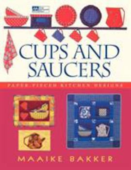 Paperback Cups and Saucers: Paper-Pieced Kitchen Designs Book