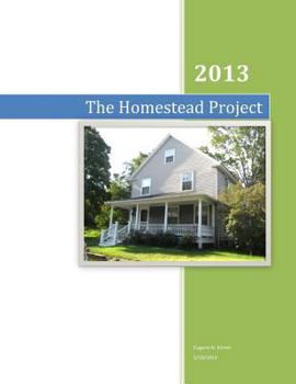 Paperback The Homestead Project: 2013 Book