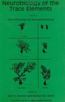 Hardcover Neurobiology of the Trace Elements, Volume 2: Neurotoxicology and Neuropharmacology Book