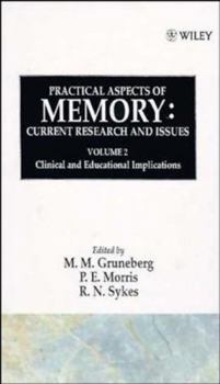 Hardcover Practical Aspects of Memory: Current Research and Issues, Volume 2: Clinical and Educational Implications Book