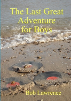Paperback The Last Great Adventure for Boys Book
