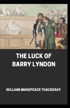 The Luck of Barry Lyndon Annotated