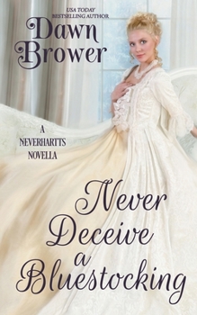 Never Deceive a Bluestocking - Book #4 of the Neverhartts