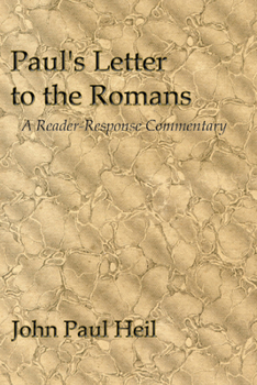 Paperback Paul's Letter to the Romans: A Reader-Response Commentary Book