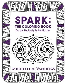 Paperback SPARK Coloring Book: Coloring Pages for the SPARK Alignment Series Book