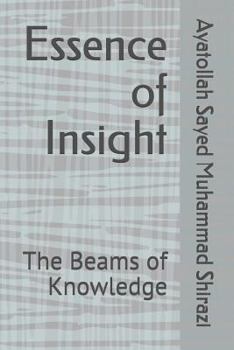 Paperback Essence of Insight: The Beams of Knowledge Book