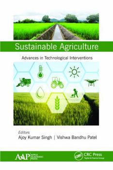 Paperback Sustainable Agriculture: Advances in Technological Interventions Book