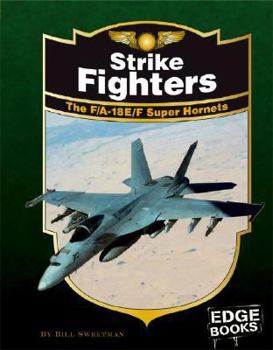 Hardcover Strike Fighters: The F/A -18e/F Super Hornets, Revised Edition Book