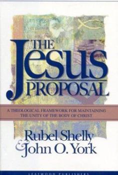 Paperback Jesus Proposal: A Theological Framework for Maintaining the Unity of the Body of Christ Book