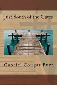 Paperback Just South of the Gates Book