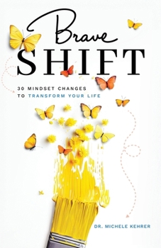 Paperback Brave Shift: 30 Mindset Changes to Transform Your Life Book