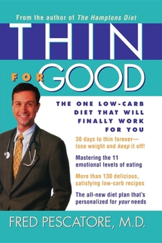 Paperback Thin for Good: The One Low-Carb Diet That Will Finally Work for You Book