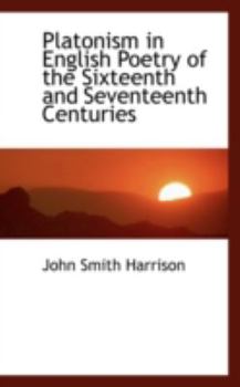Paperback Platonism in English Poetry of the Sixteenth and Seventeenth Centuries Book
