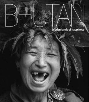Hardcover Bhutan: Hidden Lands of Happiness Book