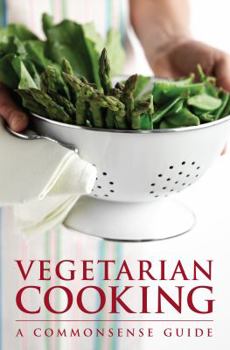 Hardcover Vegetarian Cooking: A Commonsense Guide. Book