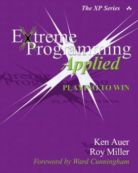 Paperback Extreme Programming Applied: Playing to Win Book