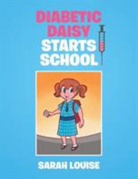 Paperback Diabetic Daisy Starts School Book