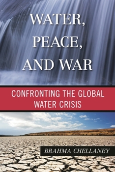 Paperback Water, Peace, and War: Confronting the Global Water Crisis Book