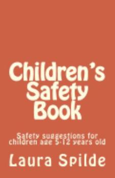 Paperback Children's Safety Book: A book for children age 5-12 years old Book