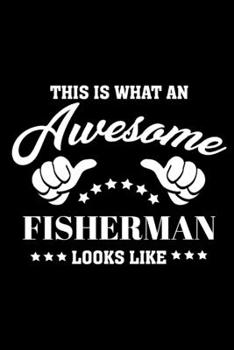 Paperback Awesome Fisherman: Funny Gag Gifts For Fishermen, Hilarious Birthday Gifts, Christmas Gifts For Coworkers, Blank Lined Notebook For Offic Book