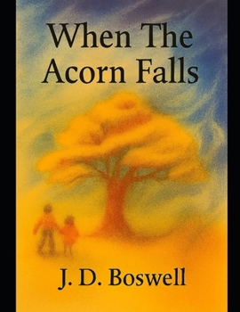 When The Acorn Falls