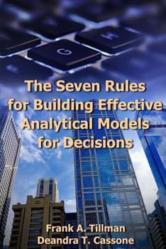 Paperback The Seven Rules for Building Effective Analytical Models for Decisions Book
