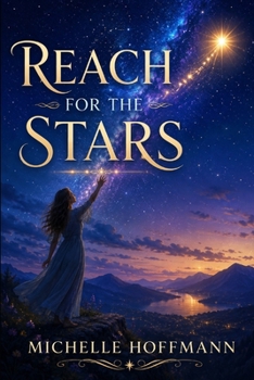 Reach For The Stars: Collection of Poetry