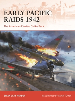 Paperback Early Pacific Raids 1942: The American Carriers Strike Back Book