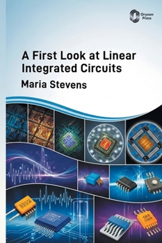 Hardcover A First Look at Linear Integrated Circuits Book