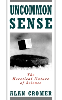 Paperback Uncommon Sense: The Heretical Nature of Science Book