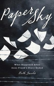 Paperback Paper Sky: What Happened After Anne Frank's Diary Ended Book