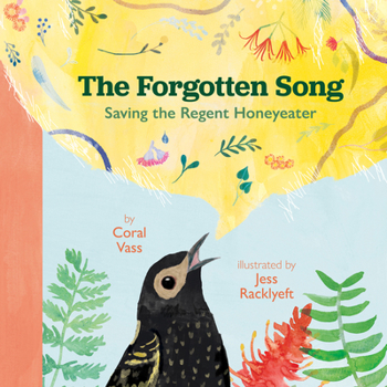 Hardcover The Forgotten Song: Saving the Regent Honeyeater Book