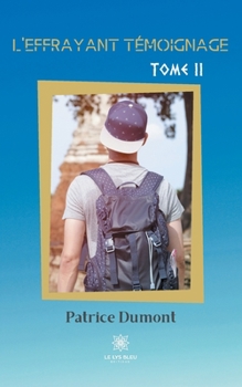 Paperback L'effrayant témoignage: Tome II [French] Book