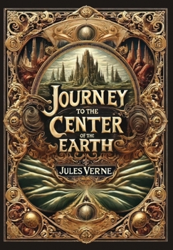 Journey to the Center of the Earth (Collector's Edition) (Laminated Hardback with Jacket)