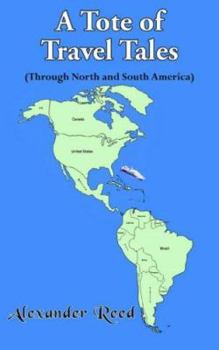 Paperback A Tote of Travel Tales: Through North and South America Book